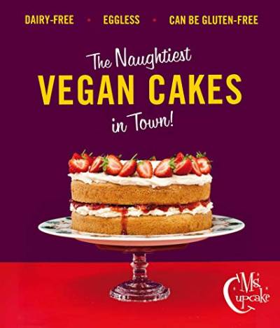Ms Cupcake: Discover indulgent vegan bakes von Square Peg